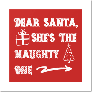 Dear Santa She's the Naughty One Posters and Art